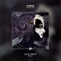 Horns (Lick Twist Remix) - Single - Lick Twist & Bryce Fox
