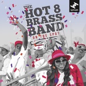 Hot 8 Brass Band - 8 Kickin' It Live