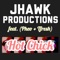 Hot Chick (feat. Pheo & Tfresh) - Jhawk Productions lyrics