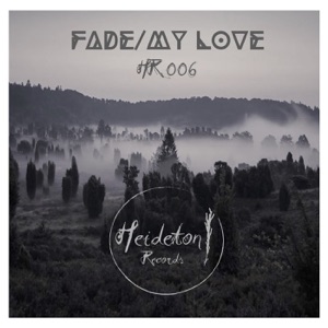 Fade / My Love - Single