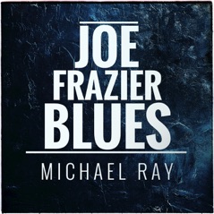 Joe Frazier Blues - Single