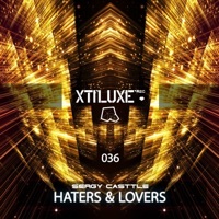 Haters & Lovers - Single - Sergy Casttle