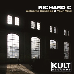 Kult Records Presents: Welcome Santiago / Your Mind - Single