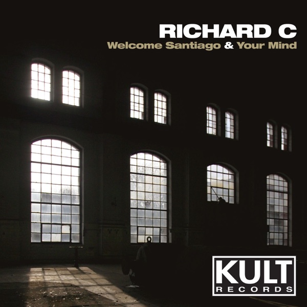 Kult Records Presents: Welcome Santiago / Your Mind - Single