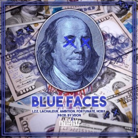 Blue Faces (feat. Lzz, Ambition, Fortunate & Hobx) LaChaleur