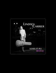 Lindsey Carrier을(를) 듣고, 뮤직 비디오를 보고, 약력을 읽고, 투어 일정 등을 확인하세요!