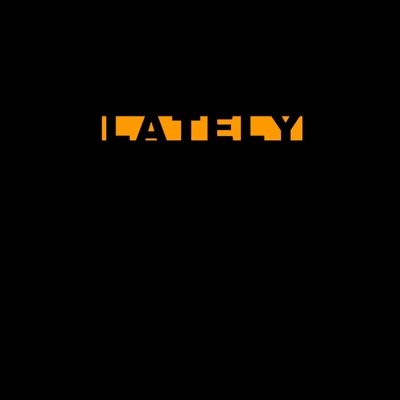 Lately - Single