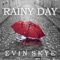 Rainy Day - Evin Skye lyrics