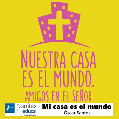 Mi casa es el mundo (Líneas de Fuerza SJ) - Single - Migueli