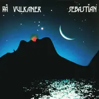 Danser På Vulkaner (Remastered) — Sebastian