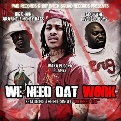 We Need Dat - Single - Waka Flocka Flame