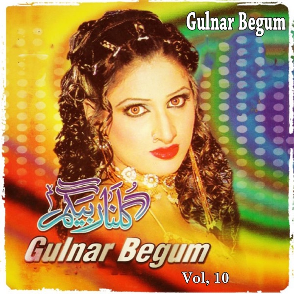 Gulnar Begum, Vol. 10