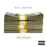 It's on Me - Single - Boy Junior