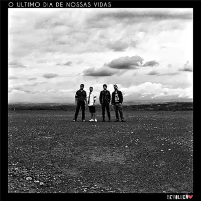 O Último Dia de Nossas Vidas - Revolução O Último Dia de Nossas Vidas - Revolução