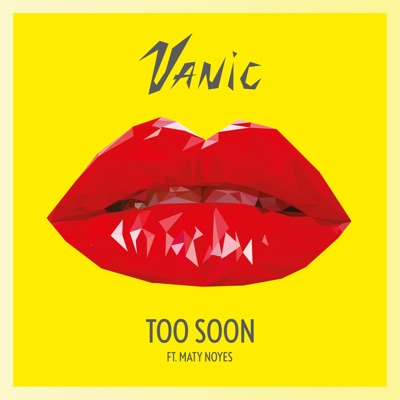 Too Soon (feat. Maty Noyes) - Single