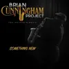 Brian Cunningham Project - Something New