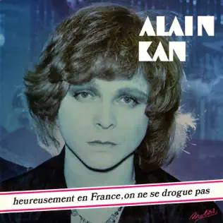 ladda ner album Alain Kan - Heureusement En France On Ne Se Drogue Pas