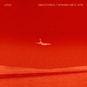 Disconnect Remixes Part One