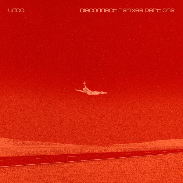 Disconnect Remixes Part One