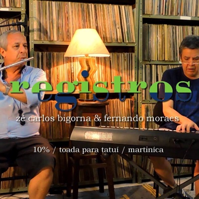 Registros: 10% / Toada para Tatuí / Martiníca (feat. Fernando Moraes) - Single