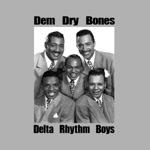 The Delta Rhythm Boys - Dem Dry Bones