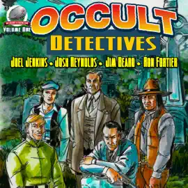 Occult Detectives, Volume 1 (Unabridged)