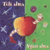 Téli Alma, Nyári Alma - Alma Együttes