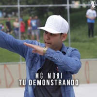 Tu Demonstrando - Single - MC Mobi