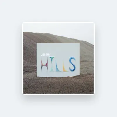 Listen to Jeremy Hills, watch music videos, read bio, see tour dates & more!