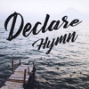 Declare Hymn - Declare Hymn