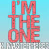 I'm the One (Originally Performed by DJ Khaled, Justin Bieber, Quavo, Chance the Rapper & Lil Wayne) [Karaoke Instrumental] - K. Masterpieces
