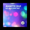 Jeanette Cruz - Les jeux sont fait