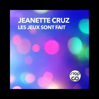 Les jeux sont fait — Jeanette Cruz