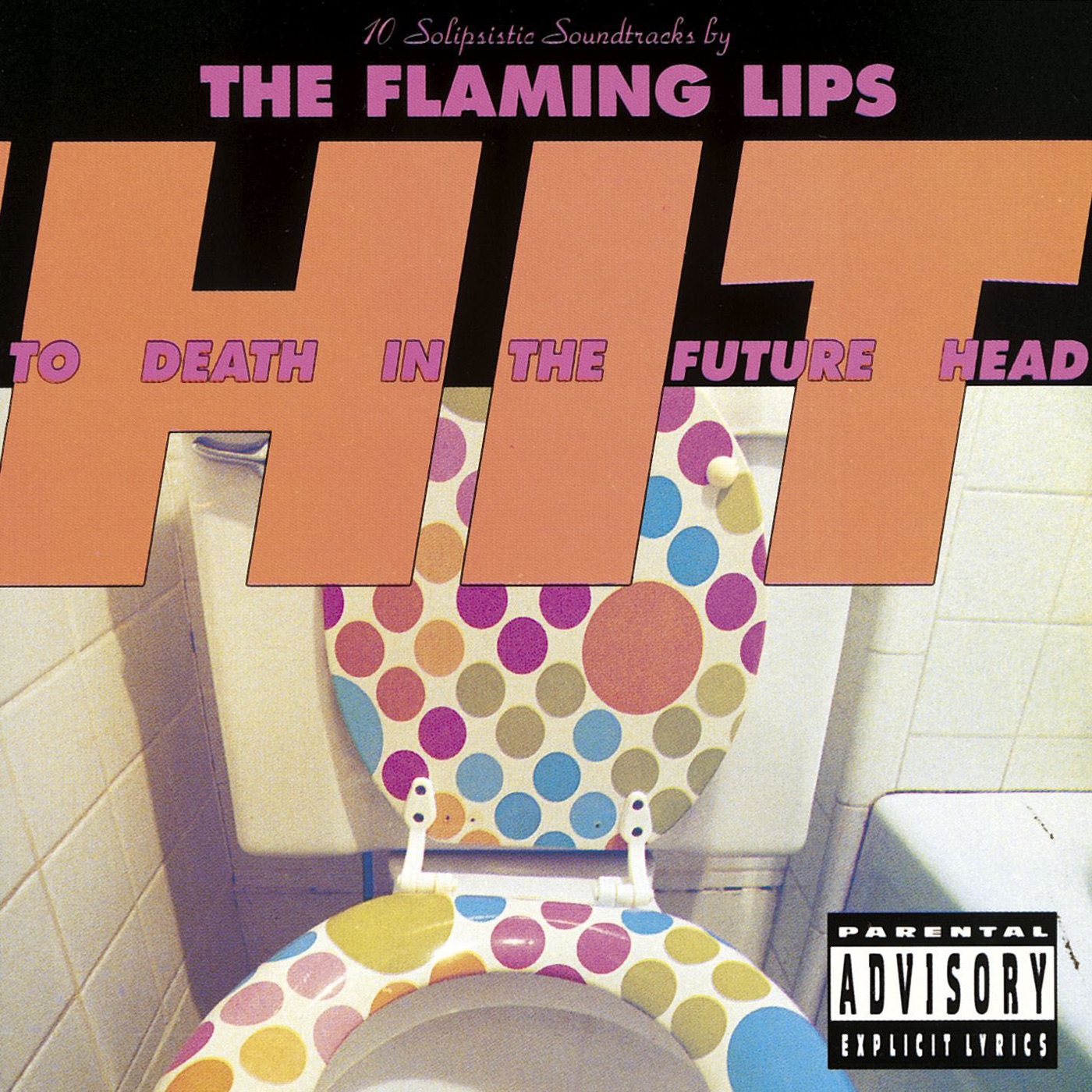 Hit to Death in the Future Head by The Flaming Lips