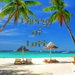 Energy of Loft - Loft Energy of Loft - Loft