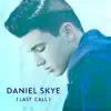 Daniel Skye - Last Call