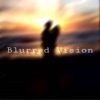 Blurred Vision - Single