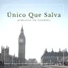 Único Que Salva (feat. Evan Craft)