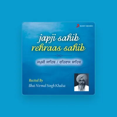 Listen to Bhai Nirmal Singh Khalsa, watch music videos, read bio, see tour dates & more!