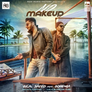 No Make Up (feat. Bohemia)