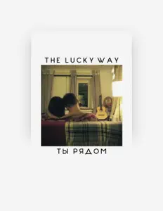 Escucha a The Lucky Way, mira videos musicales, lee su biografía, consulta las fechas de las gira y más.