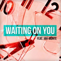Waiting On You (feat. LORD JAH-MONTE OGBON) - Single - A.M. Early Morning
