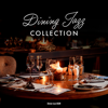Dining Jazz Collection - DINNER JAZZ BGM