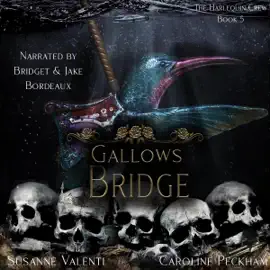 Gallows Bridge:  The Harlequin Crew, Book 5 (Unabridged)