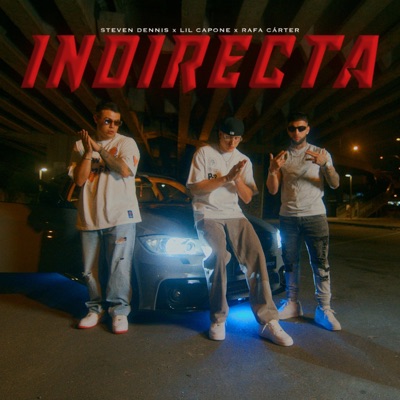 Indirecta (feat. Rafa Carter & Lil Capone) - Single