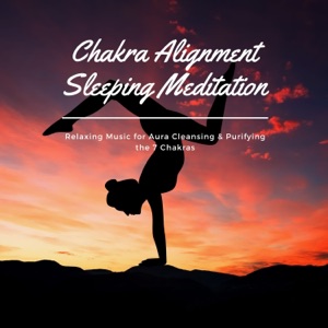 Chakra Alignment Sleeping Meditation - Relaxing Music for Aura Cleansing & Purifying the 7 Chakras
