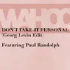 Wahoo & Georg Levin - Don't Take It Personal (feat. Paul Randolph) [Georg Levin Edit]