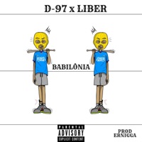 Babilônia - Single - D-97, Liber & ERNIGGA.