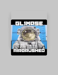 Gl1mpse을(를) 듣고, 뮤직 비디오를 보고, 약력을 읽고, 투어 일정 등을 확인하세요!