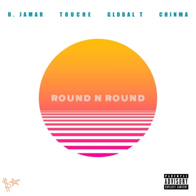 Round N Round (feat. Touche, Global T & Chinma) - Single